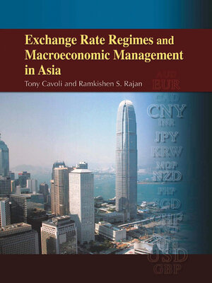 cover image of Exchange Rate Regimes and Macroeconomic Management in Asia